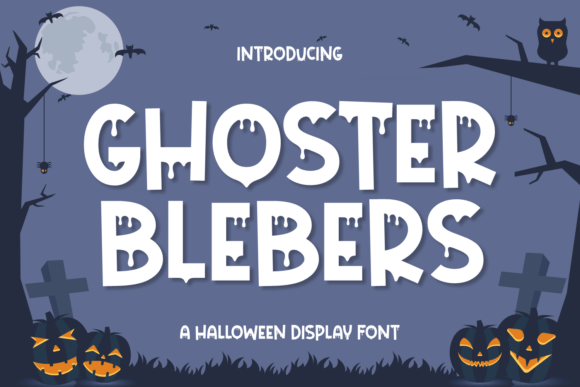 Ghoster Blebers: A Spooky, Playful Font for Halloween Projects