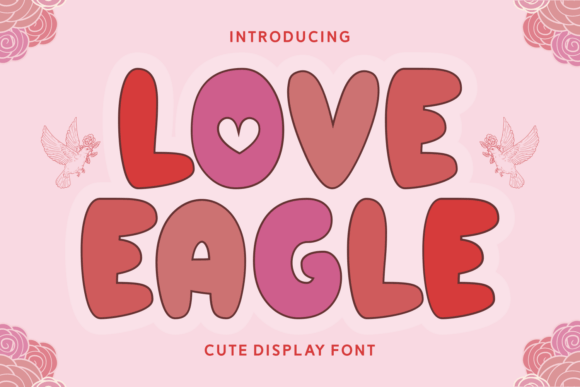 Love Eagle: A Display Font That Brings Playful Confidence to Your Designs