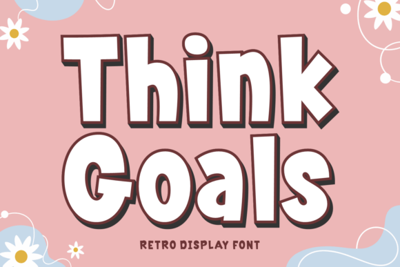 Think Goals: The Retro Display Font for Feel-Good Design